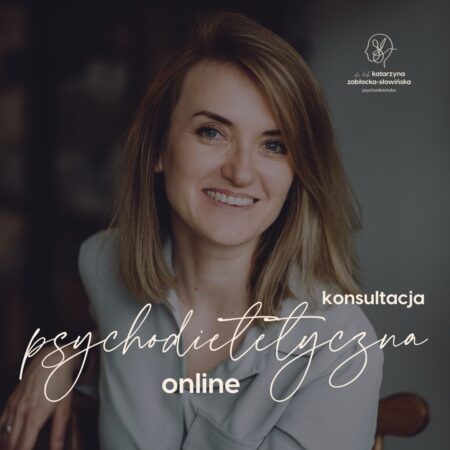 Konsultacja psychodietetyczna online dr hab. Katarzyna Zabłocka-Słowińska Psychodietetyk