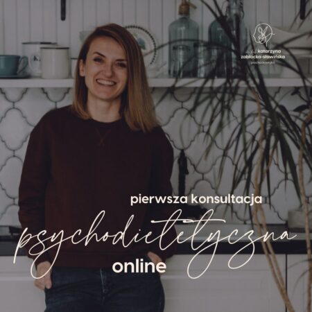 Pierwsza konsultacja psychodietetyczna online dr hab. Katarzyna Zabłocka-Słowińska Psychodietetyk