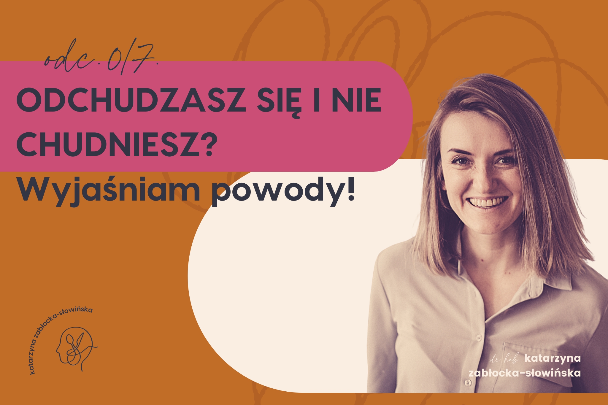 #017: ODCHUDZASZ SIĘ I NIE CHUDNIESZ? Wyjaśniam powody!