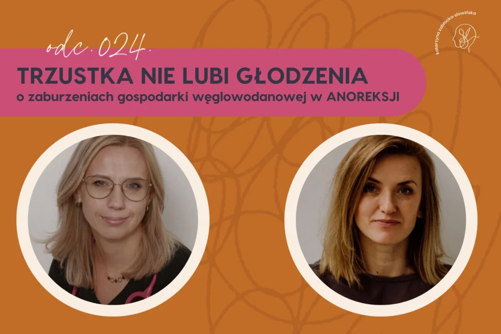 #24 Trzustka nie lubi głodzenia - zaburzenia gospodarki węglowodanowej w anoreksji