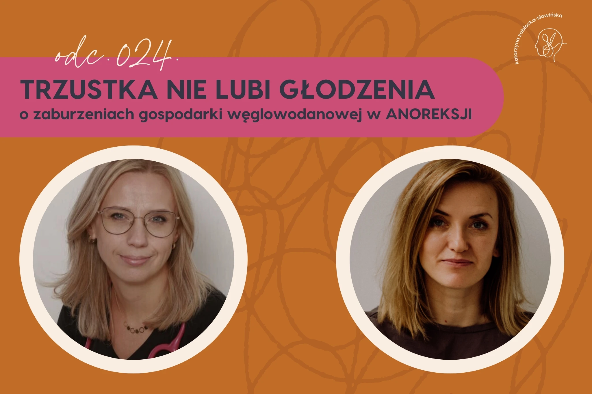 #024: Trzustka nie lubi głodzenia – o ZABURZENIACH GOSPODARKI WĘGLOWODANOWEJ w anoreksji